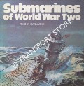 Submarines of World War Two by BAGNASCO, Ermino
